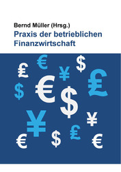 Praxis der betrieblichen Finanzwirtschaft