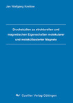 Druckstudien zu strukturellen und magnetischen Eigenschaften molekularer und molekülbasierter Magnete