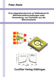 Eine Integrationstechnik auf Waferebene für Millimeterwellenschaltungen unter Verwendung von Techniken aus der Mikromechanik