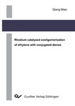 Rhodium catalyzed cooligomerization of ethylene with conjugated dienes