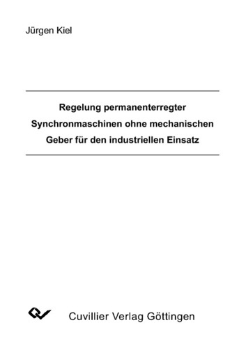 Regelung permaneterregter Synchronmaschinen ohne mechanischen Geber für den industriellen Einsatz