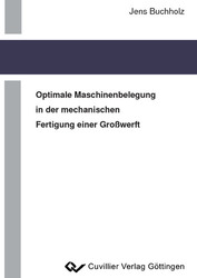 Optimale Maschinenbelegung in der mechanischen Fertigung einer Großwerft