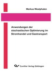 Anwendungen der stochastischen optimierung im Stromhandel und Gastransport