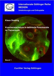 Knochenwachstum in definierte Porenkanäle im Tierversuch