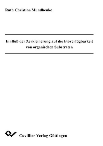 Einfluß der Zerkleinerung auf die Bioverfügbarkeit von organischen Substraten
