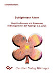 Schöpferisch altern - Kognitive Passung und Anpassung im Bezugsrahmen der Typologie C.G. Jungs