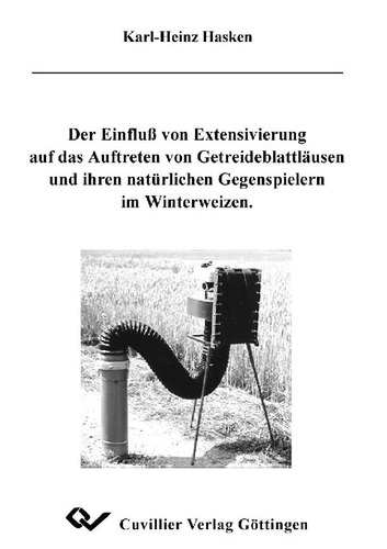Der einfluß von Extensivierung auf das Auftreten von Getreideblattläusen und ihren natürlichen Gegenspielern im Winterweizen