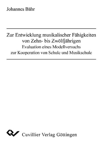 Zur Entwicklung musikalischer Fähigkeiten von Zehn- bis Zwölfjährigen