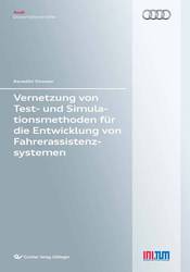 Vernetzung von Test- und Simulationsmethoden für die Entwicklung von Fahrerassistenzsystemen