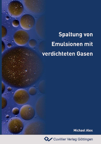 Spaltung von Emulsionen mit verdichteten Gasen