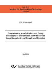Frosttoleranz, Ausfallrisiko und Ertrag schossender Winterrüben in Mitteleuropa in Abhängigkeit von Umwelt und Genotyp