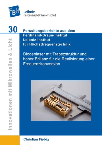 Diodenlaser mit Trapezstruktur und hoher Brillanz für die Realisierung einer Frequenzkonversion auf einer mikro-optischen Bank