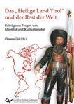 Das „Heilige Land Tirol“ und der Rest der Welt