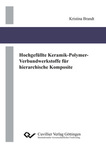 Hochgefüllte Keramik-Polymer-Verbundwerkstoffe für hierarchische Komposite