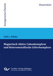 Magnetisch Aktive Cubankomplexe und Heterometallische Gitterkomplexe