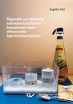 Diagnostik und Förderung naturwissenschaftlicher Kompetenzen durch differenzierte Experimentiereinheiten