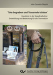 ´Tote begraben und Trauernde trösten´