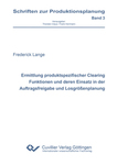 Ermittlung produktspezifischer Clearing Funktionen und deren Einsatz in der Auftragsfreigabe und Losgrößenplanung