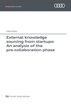 External knowledge sourcing from startups: An analysis of the pre-collaboration phase