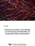 Evaluierung neuartiger in vitro-Modelle zur Untersuchung von Wirkstoffen und therapeutisch aktiven Nanopartikeln
