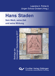 Hans Staden. Sein Werk, seine Zeit und seine Wirkung