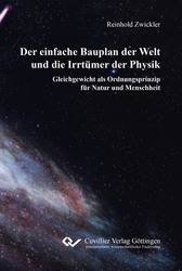 Der einfache Bauplan der Welt und die Irrtümer der Physik 
