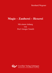 Magie – Zauberei – Hexerei