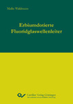 Erbiumdotierte Fluoridglaswellenleiter