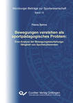 Bewegungen verstehen als sportpädagogisches Problem