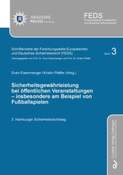 Sicherheitsgewährleistung bei öffentlichen  Veranstaltungen – insbesondere am Beispiel von Fußballspielen