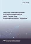 Methode zur Bewertung der Bauausführungsqualität unter Einsatz des Building Information Modeling