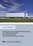Entwicklung eines Kostenkalkulationsmodells für LKW-Ladungsverkehre unter Verwendung des Time-Driven Activity-Based Costing