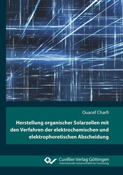 Herstellung organischer Solarzellen mit den Verfahren der elektrochemischen und elektrophoretischen Abscheidung