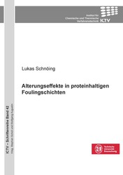 Alterungseffekte in proteinhaltigen Foulingschichten