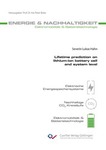 Lifetime prediction on lithium-ion battery cell and system level