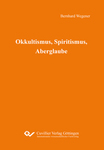 Okkultismus, Spiritismus, Aberglaube