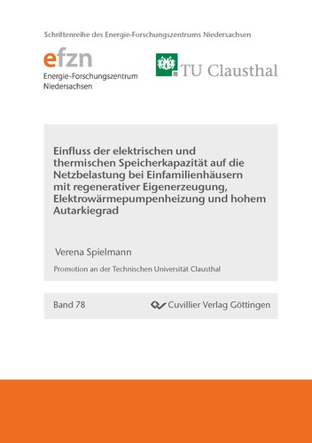  Einﬂuss der elektrischen und thermischen Speicherkapazität auf die Netzbelastung bei  Einfamilienhäusern mit regenerativer Eigenerzeugung, Elektrowärmepumpenheizung und hohem  Autarkiegrad