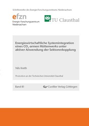 Energiewirtschaftliche Systemintegration eines CO2-armen Hüttenwerks unter aktiver Anwendung der Sektorenkopplung