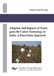 Adoption and Impacts of Transgenic Bt Cotton Technology in India: A Panel Data Approach